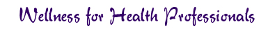 wellness for health professionals