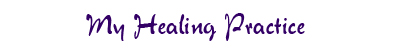 my healing practice